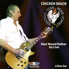 Chicken Shack. Stan Would Rather Go Live (CD + DVD)