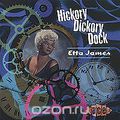 Etta James. Hickory Dickory Dock