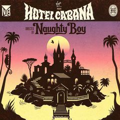 Naughty Boy. Hotel Cabana
