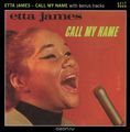 Etta James. Call My Name With Bonus Tracks