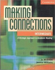 Making Connections Intermediate Student's Book: A Strategic Approach to Academic Reading and Vocabulary