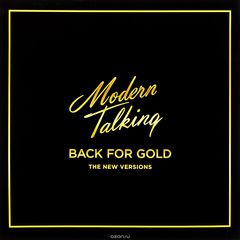 Modern Talking. Back For Gold. The New Versions (LP)