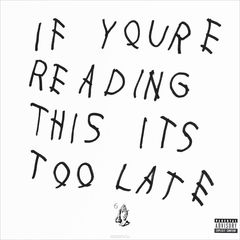 Drake. If You're Reading This It's Too Late (2 LP)