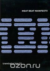 Meat Beat Manisfesto: Travelogue Live 05