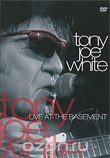 Tony Joe White: Live At The Basement