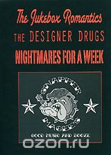 The Jukebox Romantics, The Designer Drugs, Nightmares For A Week: Snapper Magee's
