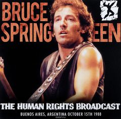 Bruce Springsteen. The Human Rights Broadcast