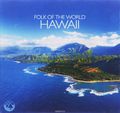 Folk Of The World. Hawaii (2 CD)