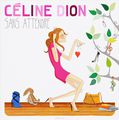 Celine Dion. Sans Attendre (2 LP)