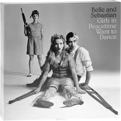 Belle & Sebastian. Girls In Peacetime Want To Dance. Deluxe Edition (4 LP)