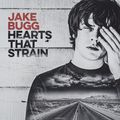 Jake Bugg. Hearts That Strain (LP)