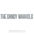 The Dandy Warhols. The Dandy Warhols