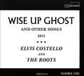 Elvis Costello And The Roots. Wise Up Ghost. Deluxe Edition
