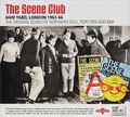 The Scene Club. Ham Yard 1963-66. The Original Sound Of Northern Soul, Popcorn And R&B