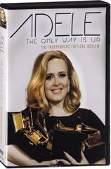 Adele: The Only Way Is Up: The Independent Critical Review