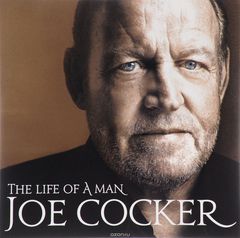 Joe Cocker. Life Of A Man. Ultimate Hits 1968-2013 (2 LP)