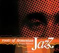 Franz Bdoyan. Roots Of Armenian Jazz