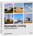 Nomadic Living: Relocatable Residences