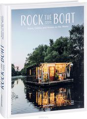 Rock the Boat: Boats, Cabins and Homes on the Water