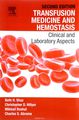 Transfusion Medicine and Hemostasis: Clinical and Laboratory Aspects