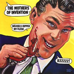 Frank Zappa. Weasels Ripped My Flesh