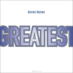 Duran Duran. Greatest