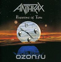 Anthrax. Persistence Of Time