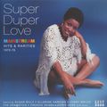 Super Duper Love. Mainstream Hits & Rarities 1973-76