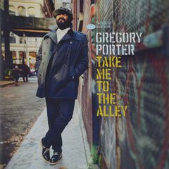 Gregory Porter. Take Me To The Alley
