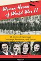 Women Heroes of World War II