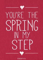 You're the Spring In My Step