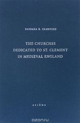 The Churches Dedicated to St. Clement in Medieval England