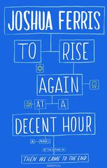 To Rise Again at a Decent Hour