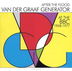 Van Der Graaf Generator. After The Flood. At The BBC 1968-1977 (2 CD)