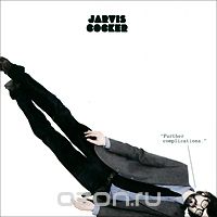 Jarvis Cocker. Further Complications