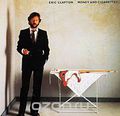 Eric Clapton. Money And Cigarettes