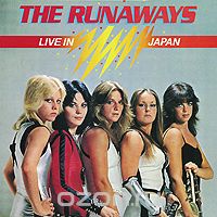 The Runaways. Live In Japan