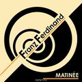 Franz Ferdinand. Matinee (LP)