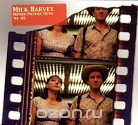Mick Harvey. Motion Picture Music '94-'05