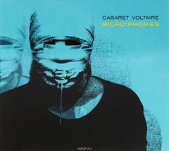 Cabaret Voltaire. Micro-Phonies