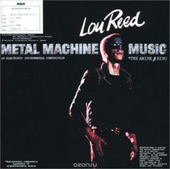 Lou Reed. Metal Machine Music
