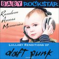 Baby RockStar. Lullaby Renditions Of Daft Punk - Random Access Memories