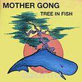 Mother Gong. Tree In Fish