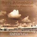 Soft Machine. Breda Reactor (2 CD)