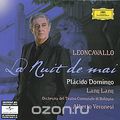 Placido Domingo, Lang Lang, Alberto Veronesi. Leoncavallo. La Nuit De Mai