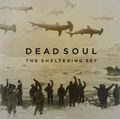 Dead Soul. The Sheltering Sky (LP + CD)