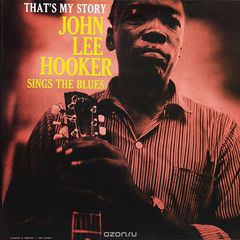 John Lee Hooker. That's My Story (LP)