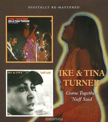 Ike & Tina Turner. Come Together / 'Nuff Said