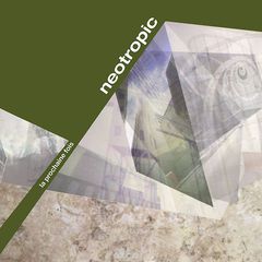 Neotropic. La Prochaine Fois