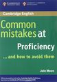 Common Mistakes at Proficiency... and How to Avoid Them